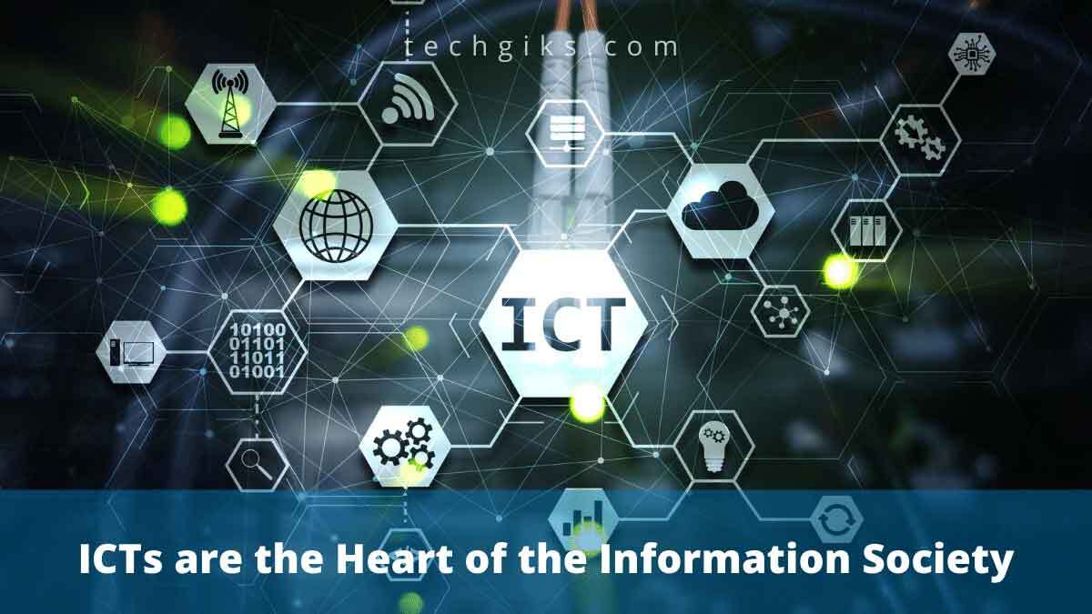 ICTs are the Heart of the Information Society