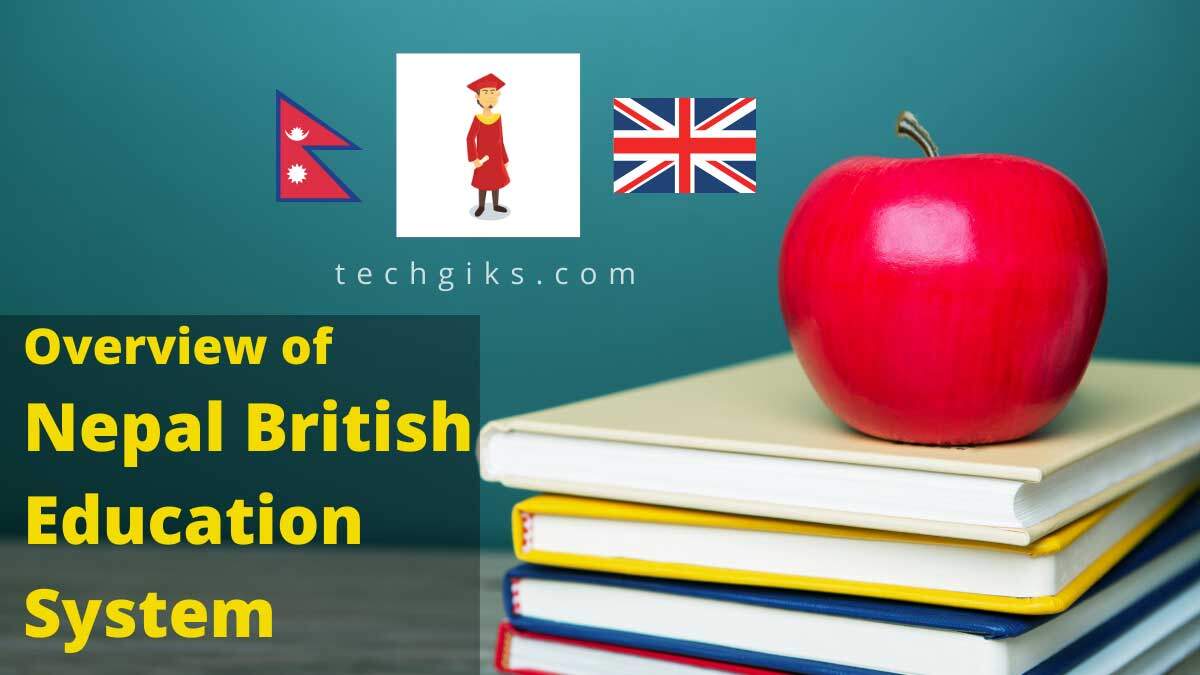 Overview of Nepal British Education System
