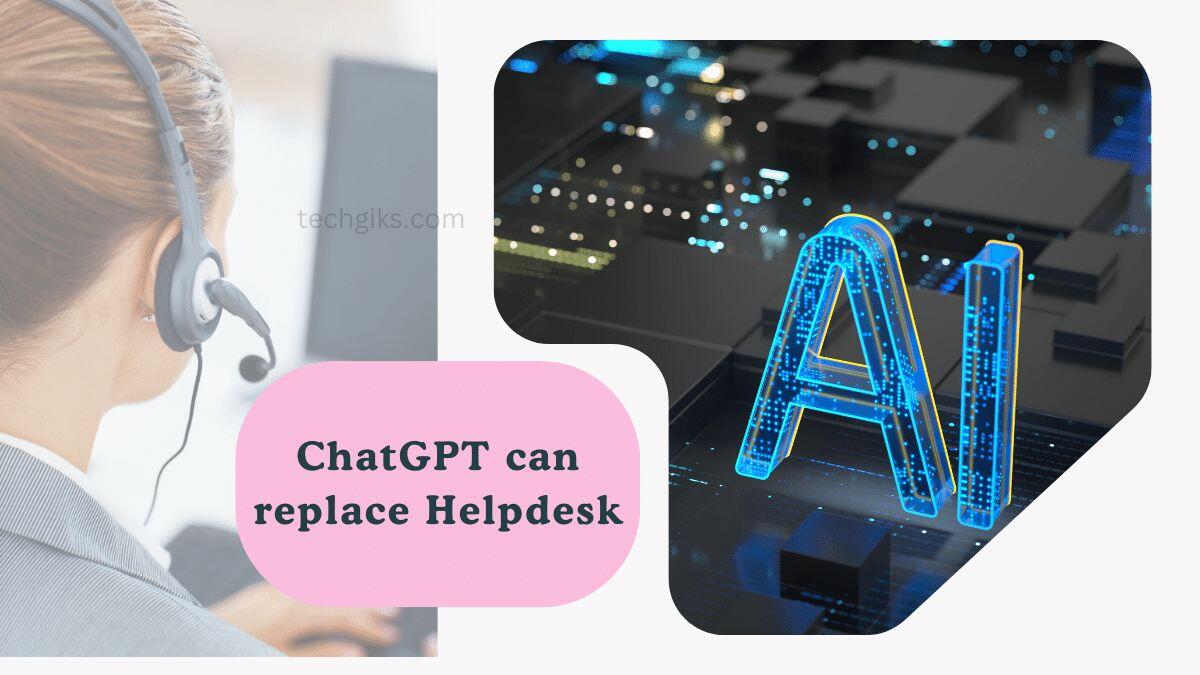 ChatGPT can replace Helpdesk