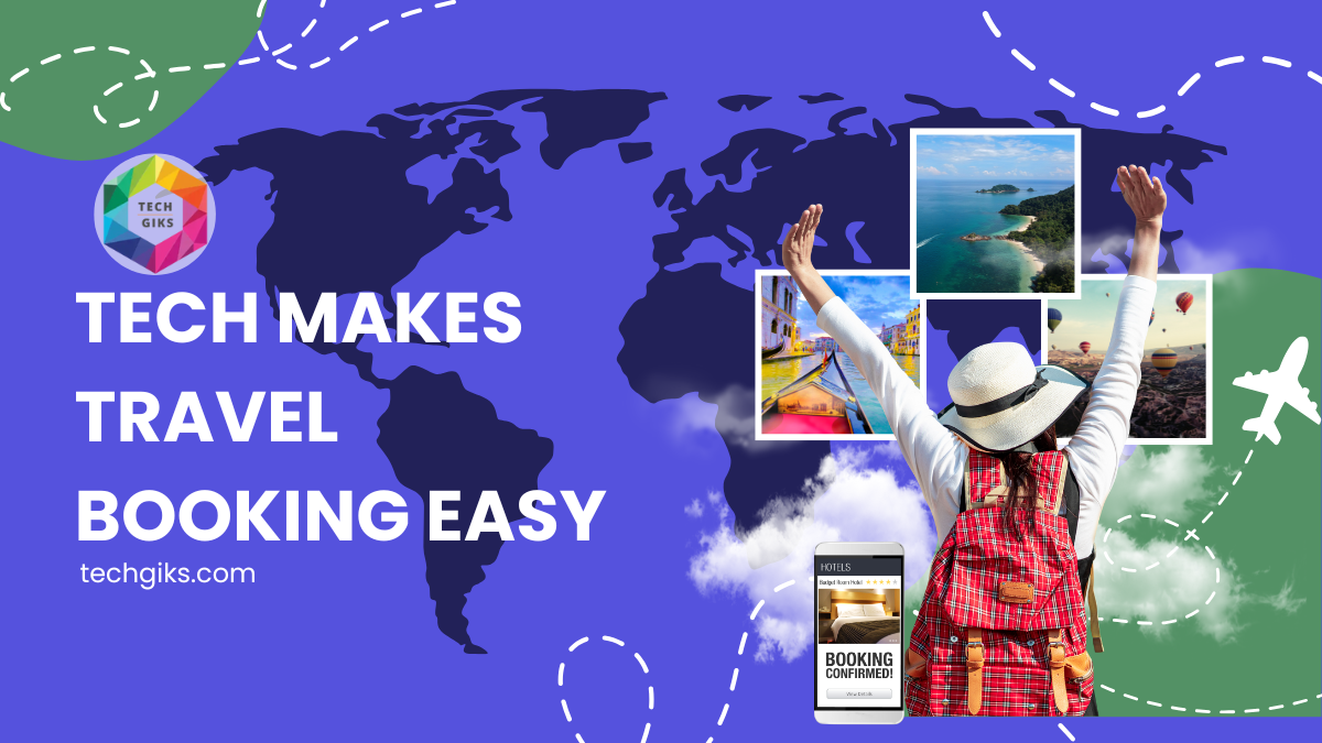 Tech makes Travel booking easy